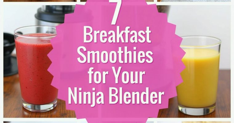 Energize Your Morning: 7 Ninja Blender Breakfast Smoothies for a Power-Packed Start